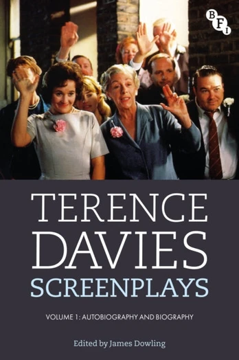 Terence Davies Screenplays, Volume 1