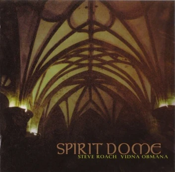 CD Steve Roach, Vidna Obmana – Spirit Dome