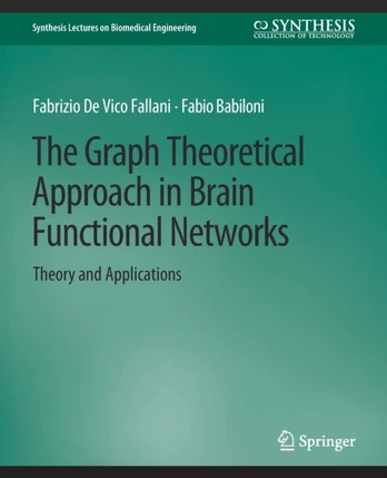 Graph Theoretical Approach in Brain Functional Networks