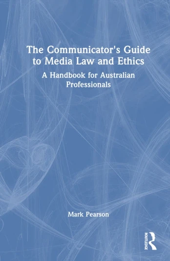 Communicator's Guide to Media Law and Ethics