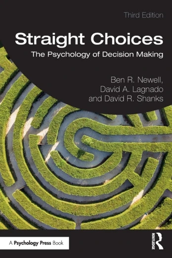 Straight Choices, The Psychology of Decision Making