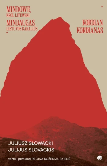 Mindaugas, Lietuvos karalius. / Mindowe, król Litewski. Kordianas / Kordian