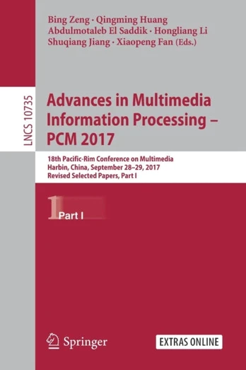Advances in Multimedia Information Processing – PCM 2017