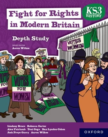 KS3 History Depth Study: Fight for Rights in Modern Britain Student Book