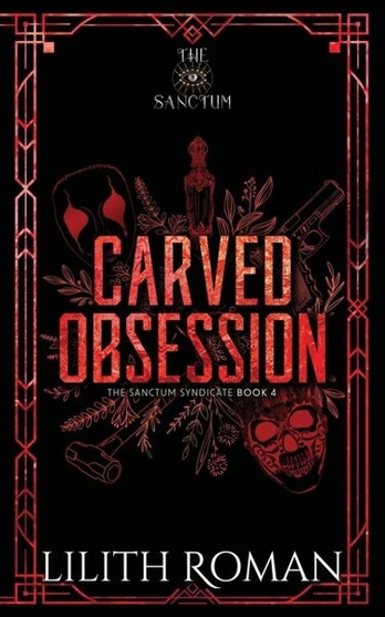 Carved Obsession: a Dark Mafia Romance Discreet Edition, Carved Obsession: a Dark Mafia Romance Discreet Edition