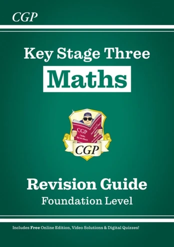 KS3 Maths Revision Guide – Foundation (includes Online Edition, Videos & Quizzes)