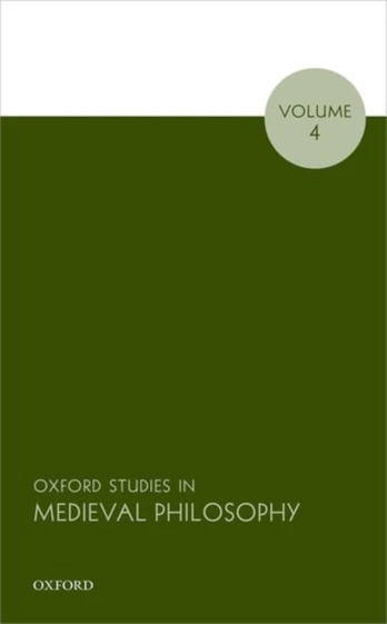 Oxford Studies in Medieval Philosophy, Volume 4