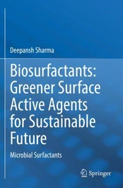 Biosurfactants: Greener Surface Active Agents for Sustainable Future kaina