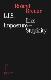 Lies – Imposture – Stupidity