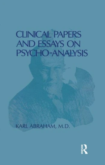 Clinical Papers and Essays on Psychoanalysis