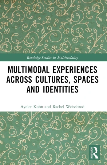 Multimodal Experiences Across Cultures, Spaces and Identities