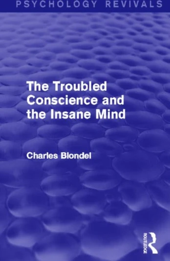 Troubled Conscience and the Insane Mind (Psychology Revivals)