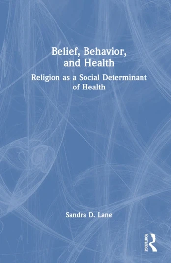 Belief, Behavior, and Health