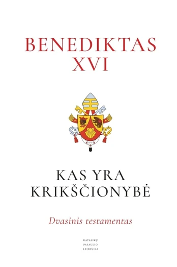 Kas yra krikščionybė? Dvasinis testamentas