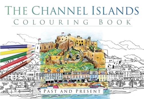 Channel Islands Colouring Book: Past and Present