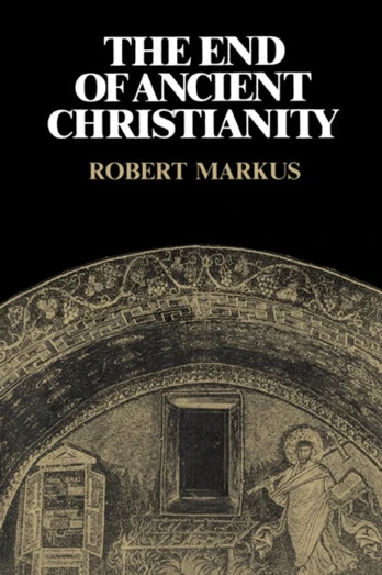 End of Ancient Christianity