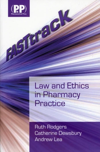 FASTtrack: Law and Ethics in Pharmacy Practice
