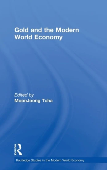 Gold and the Modern World Economy
