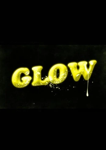 Glow 