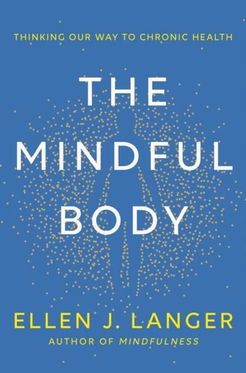 Mindful Body, Thinking Our Way to Lasting Health