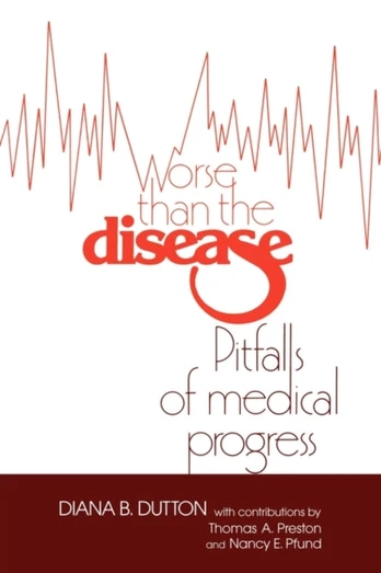 Worse than the Disease