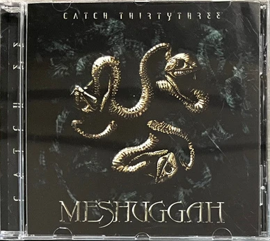 CD Meshuggah – Catch Thirtythree (naudota)