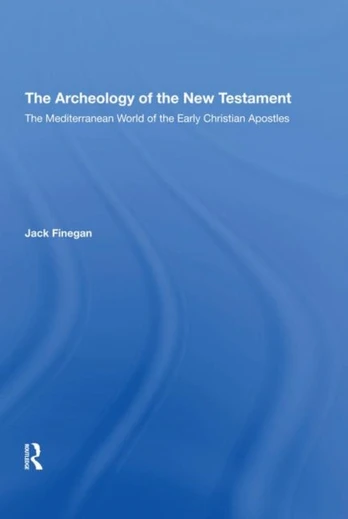 Archaeology Of The New Testament
