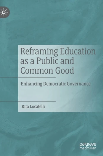 Reframing Education as a Public and Common Good