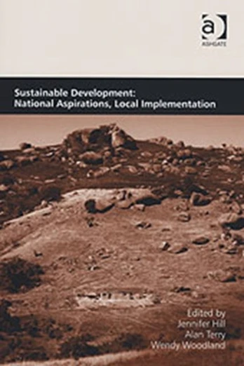Sustainable Development: National Aspirations, Local Implementation