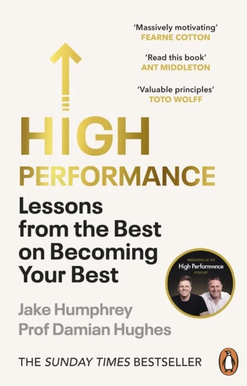 High Performance, Lessons from the Best on Becoming Your Best