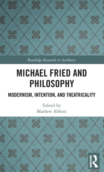 Michael Fried and Philosophy