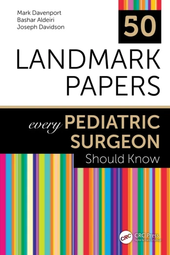 50 Landmark Papers every Pediatric Surgeon Should Know - Kietas viršelis