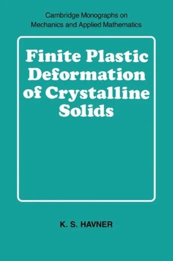 Finite Plastic Deformation of Crystalline Solids