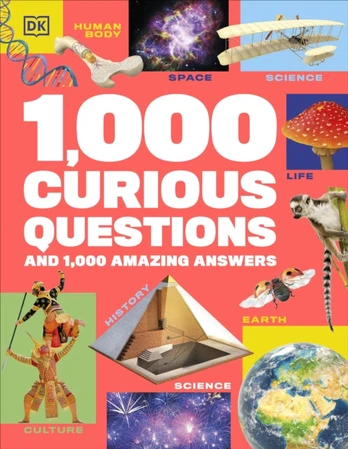 1,000 Curious Questions, And 1,000 Amazing Answers