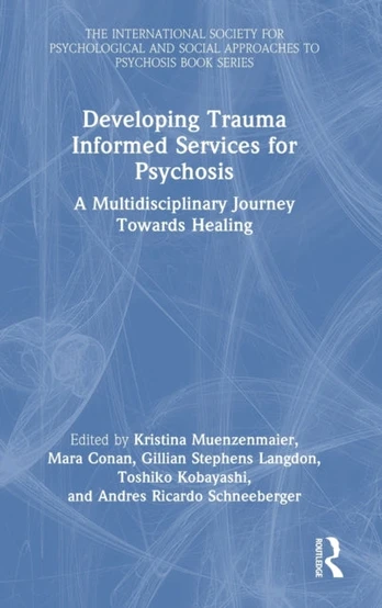 Developing Trauma Informed Services for Psychosis
