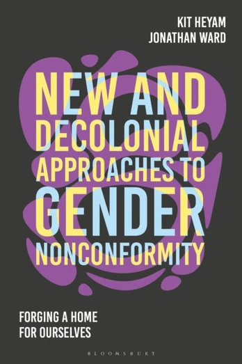 New and Decolonial Approaches to Gender Nonconformity