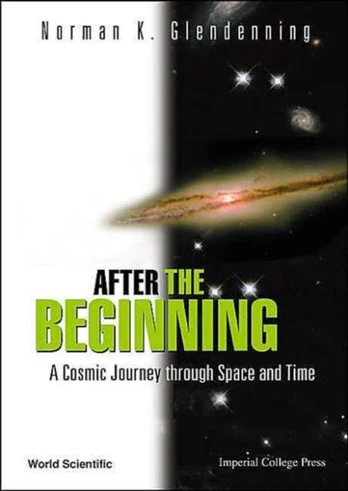 After The Beginning: A Cosmic Journey Through Space And Time - Minkštas viršelis