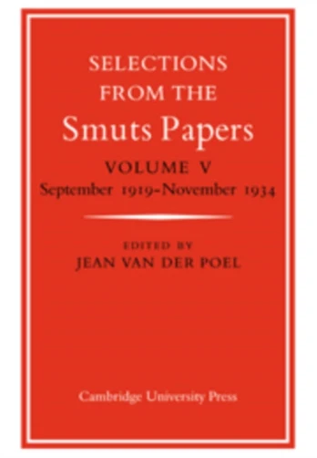 Selections from the Smuts Papers: Volume 5, September 1919-November 1934