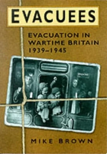 Evacuees, 1939-1945
