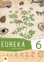 Eureka! Gamtos mokslų vadovėlis 6 kl., I d.