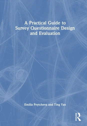 Practical Guide to Survey Questionnaire Design and Evaluation