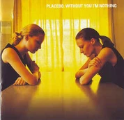 CD Placebo - Without You I'm Nothing