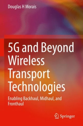 5G and Beyond Wireless Transport Technologies - Minkštas viršelis