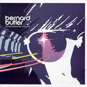 CD Bernard Butler - Friends And Lovers