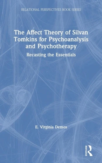 Affect Theory of Silvan Tomkins for Psychoanalysis and Psychotherapy