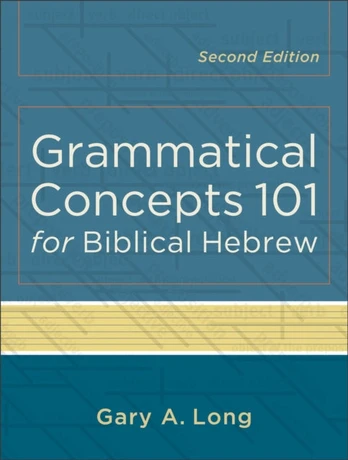 Grammatical Concepts 101 for Biblical Hebrew