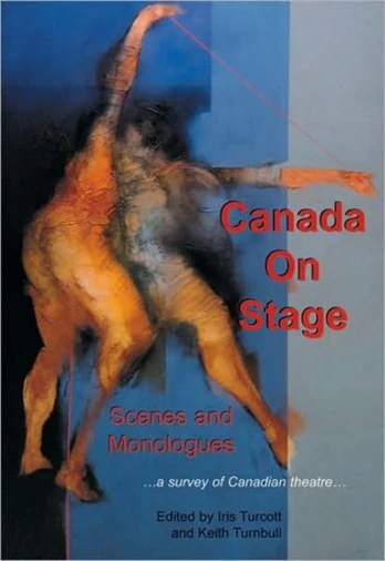 Canada on Stage: Scenes and Monologues