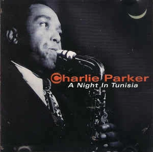CD Charlie Parker - A Night In Tunisia