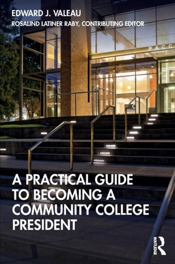 Practical Guide to Becoming a Community College President