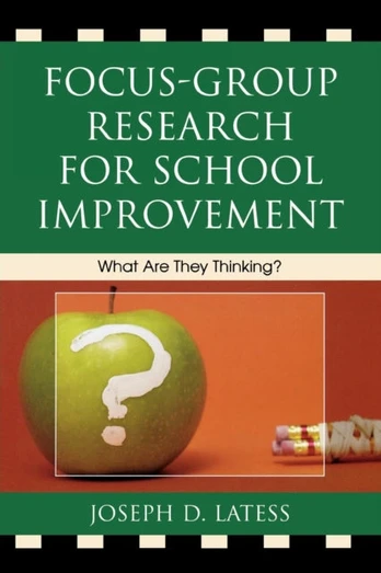 Focus-Group Research for School Improvement